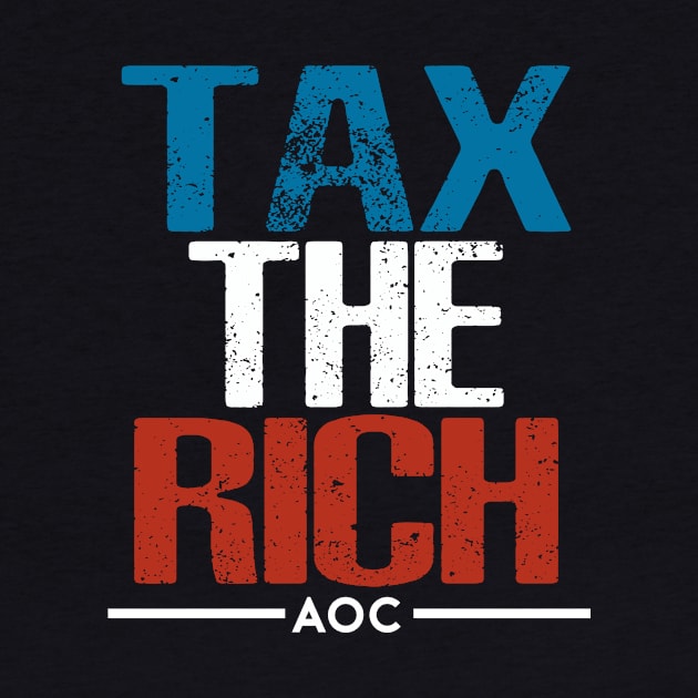 Tax The Rich Aoc by Dealphy